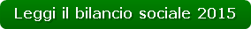 Leggi il bilancio sociale 2015